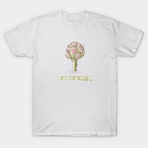 All choked up over you artichoke pun T-Shirt by Mydrawingsz